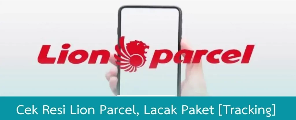 lion parcel mempunyai layanan tracking terkini