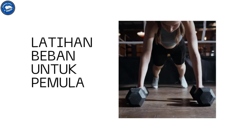 Latihan Beban untuk Pemula Latihan Beban untuk Pemula
