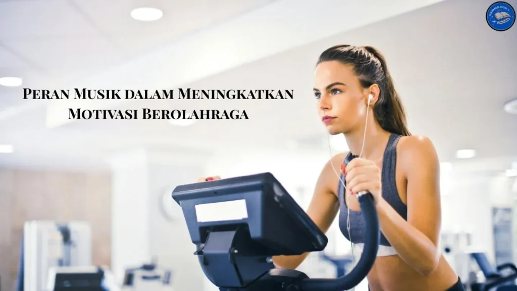 Peran Musik dalam Meningkatkan Motivasi Berolahraga Peran Musik dalam Meningkatkan Motivasi Berolahraga